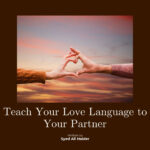Teach Your Love Language to Your Partner