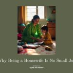 Why Being a Housewife Is No Small Job